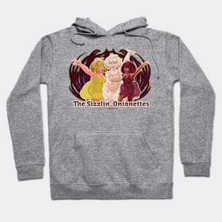 The Sizzlin' Onionettes Hoodie